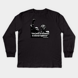 Desmond Tutu quote - "The price of freedom is eternal vigilance" Kids Long Sleeve T-Shirt